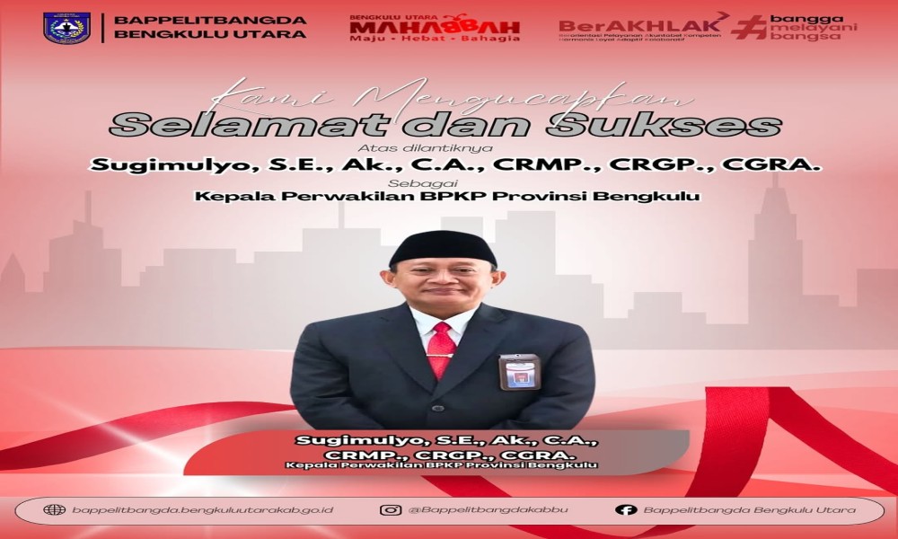 selamat-dan-sukses-atas-dilantiknya-bapak-sugimulyo-se-ak-ca-crmp-crgp-crga-sebagai-kepala-perwakilan-bpkp-provinsi-bengkulu