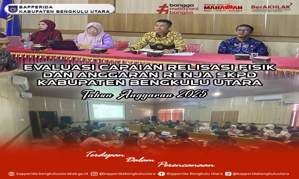 evaluasi-capaian-relisasi-fisik-dan-anggaran-renja-skpd-kabupaten-bengkulu-utara-tahun-anggaran-2025