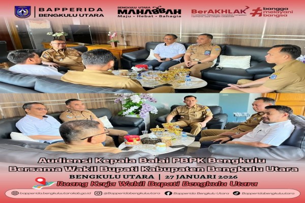 audiensi-kepala-balai-pbpk-bengkulu-bersama-wakil-bupati-kabupaten-bengkulu-utara