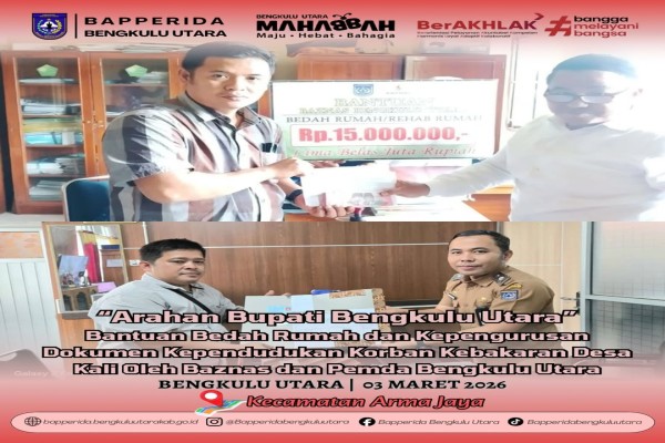 bantuan-bedah-rumah-dan-kepengurusan-dokumen-kependudukan-korban-kebakaran-desa-kali-oleh-baznas-dan-pemda-bengkulu-utara