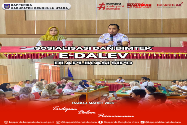 bapperida-kabupaten-bengkulu-utara-melaksanakan-sosialisasi-dan-bimbingan-teknis-fitur-pengendalian-dan-evaluasi-pembangunan-daerah-dalev-pada-sistem-informasi-pemerintah-daerah-sipd-di-ruang-pola-bapperida-kabupaten-bengkulu-utara